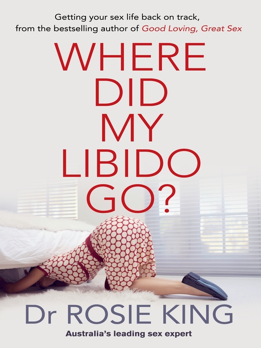 Title details for Where Did My Libido Go? by Rosie King - Available